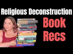 17 Book Recs for Religious Deconstruction (Fiction & Non-Fiction)