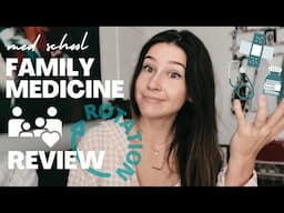 FAMILY MED ROTATION VLOG + REVIEW [expectations vs reality] | Life of a Med Student