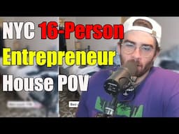 Hasanabi Reacts To NYC 16-Person Entrepreneur House POV