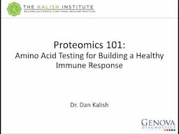 Proteomics 101 - Amino Acid Testing for Building a Healthy Immune Response