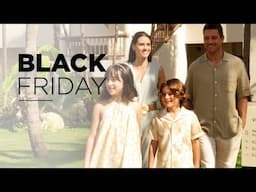 BLACK FRIDAY | UNITE YOUR WHOLE FAMILY IN ONE PLACE