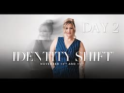 DAY 2 • Identity Shift with Kathleen Cameron