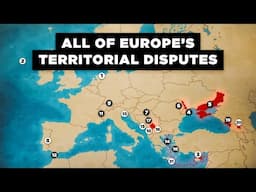 Why All of Europe’s 41 Territorial Disputes Exist Today