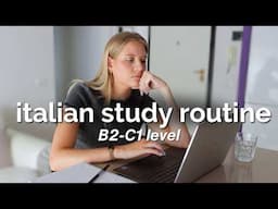 Advanced Italian Study Routine | How I Study Italian at Home