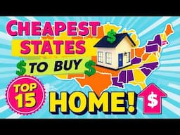 Top 15 States Where Homes Are Surprisingly Affordable in the USA