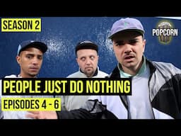 People Just Do Nothing | Season 2 Episodes 4 - 6 | FULL EPISODES