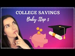 Dave Ramsey’s Baby Step 5 Explained