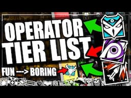 Rainbow Six Siege Tier List: ALL OPERATORS Ranked FUN to BORING! | Rainbow Six Siege