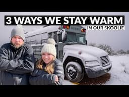 3 Ways We Stay Warm in Our Skoolie || TaleOfTwoSmittys - TOTS the Bus