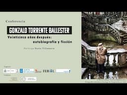 Gonzalo Torrente Ballester veinticinco años después: autobiografía y ficción