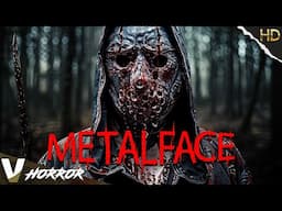 Freedom doesn't stop a killer's madness | Metalface | Full Horror Movie