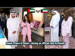 Sheikh Hamdan / فزاع FAZZA / Crown Prince of Dubai - during an official visit to Kuwait.