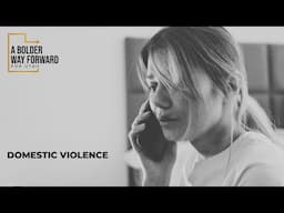 A Bolder Way Forward Domestic Violence Spoke