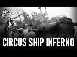 Circus Ship Inferno - The Sinking of the SS FLEURUS in Yarmouth, Nova Scotia