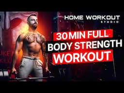 30 Min Full Body Strength & Muscle Building Workout