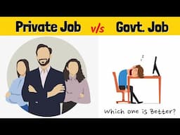 Private Job vs Government Job | Which Job is better Corporate or Govt. Job?