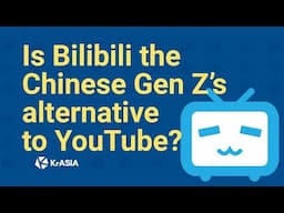 Here's how Bilibili grew to become more than China’s answer to Youtube