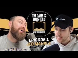 The Game Is To Be Told #1 - Jed Mahrle