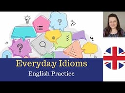 Everyday Idioms in English