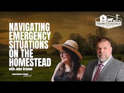 Navigating Emergency Situations on the Homestead | Jake of Drumm Emergency Solutions