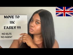 How to Move to the UK (United Kingdom) all by Yourself Easily from Nigeria | No IELTS, No Agent