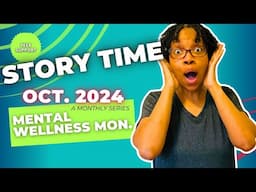 Mental Wellness Monday: Oct. 2024 | Story Time | I Found My Father! | 007 | Life After Van Life