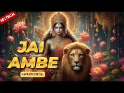 JAI AMBE | Most Peaceful Ambe Mantra | Lyrical | Suprabha KV