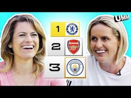 "CHELSEA WILL FINISH ABOVE ARSENAL!" 🤯 | In That Order with Karen Carney, Kelly Smith & Sue Smith!