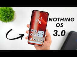 Nothing OS 3.0 Best New Features You Should KNOW - Better Than One UI?