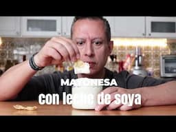 ¿Mayonesa sin huevo? Prueba esta versión con leche de soya, ¡te encantará!