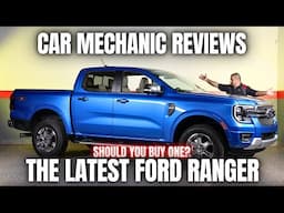 Should You Buy The Latest Ford Ranger? Thorough Review By A Mechanic