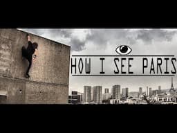 Simon Nogueira ... How I See Paris ... Parkour / Freerun