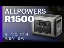 AllPowers R1500 1152Wh PowerStation - 6 Month Review