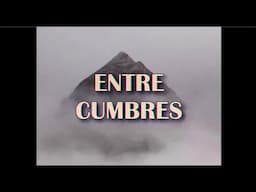 ENTRE CUMBRES