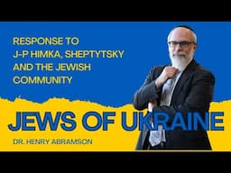 Response to J-P Himka, Sheptytsky and the Jewish Community