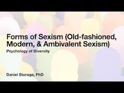 Forms of Sexism (Old-fashioned, Modern, & Ambivalent Sexism)