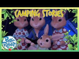 @OfficialPeterRabbit - 🏕📚 Children's Camping Stories 📚🏕 | Best Bits! | Cartoon for Kids