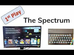 1st Play With The Spectrum (2024) Reliving My Teenage Years Retro - Games Ltd