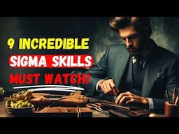 9 Incredible Skills Sigma Males Show! Must See