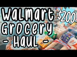 $200 WALMART GROCERY HAUL | momsmessykitchen