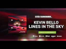 Kevin Bello - Lines In The Sky