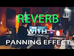 Reverb With Panning Effect | The Next Dimension 🔥🔥🔥🔥