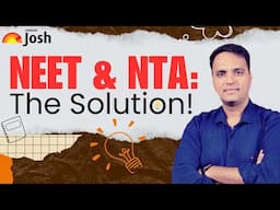 NEET & NTA: The Solution - Explainer | Josh Ed Talks | Episode 2