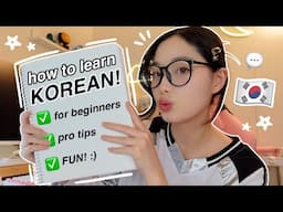 How to Learn Korean (AND Have Fun): Beginner's Guide with Pro Tips & Practice Methods