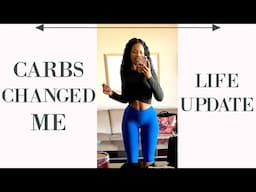 CARBS CHANGED ME | Life Update