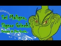 "Sei Maligno, Signor Grinch!" - Cantata da Fles Curtis