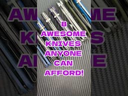 8 Awesome Knives Anyone Can Afford! #edc #shorts #blade #knife