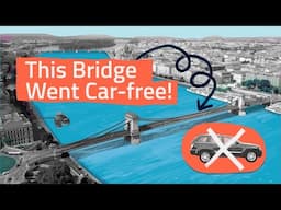 How did the Chain Bridge in Budapest become car-free?