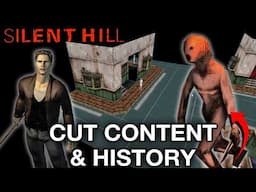 Silent Hill : History & Cut Content