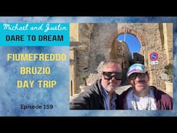 A Fun Day Trip In Italy - Fiumefreddo Bruzio, Calabria, Italy - Episode 159- A New Edited Video